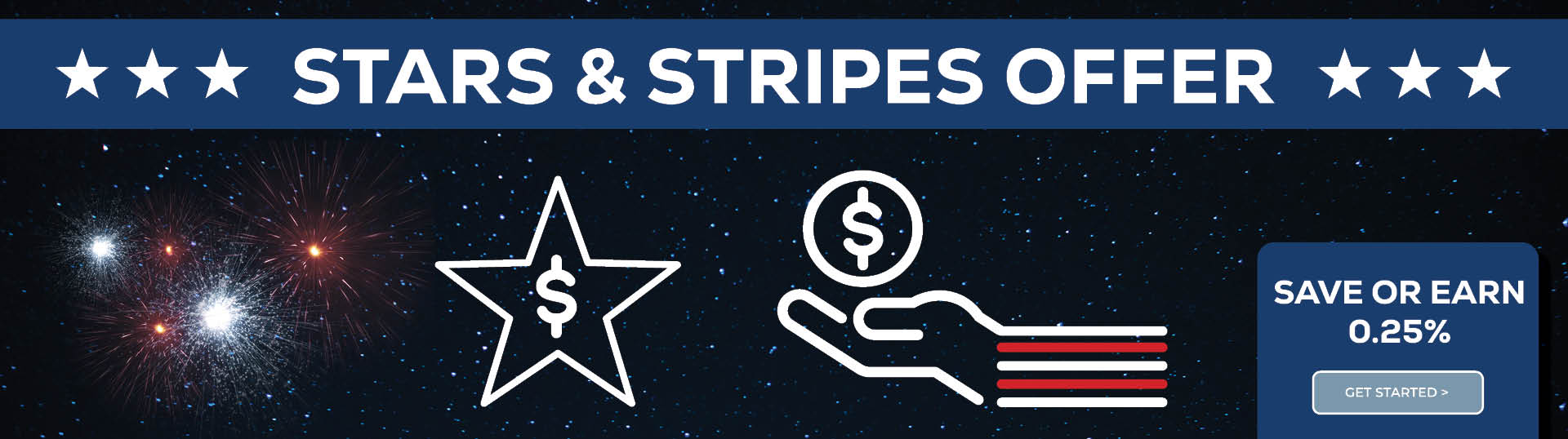 Stars & Stripes Offer banner promoting a choice to save or earn an additional 0.25% with a Get Started button.