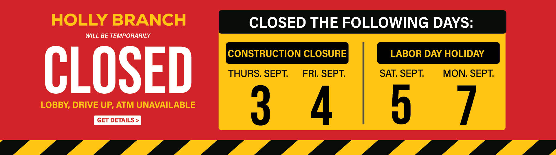 Holly Branch Lobby, Drive-Up, ATM Unavailable September 3-7 on home page