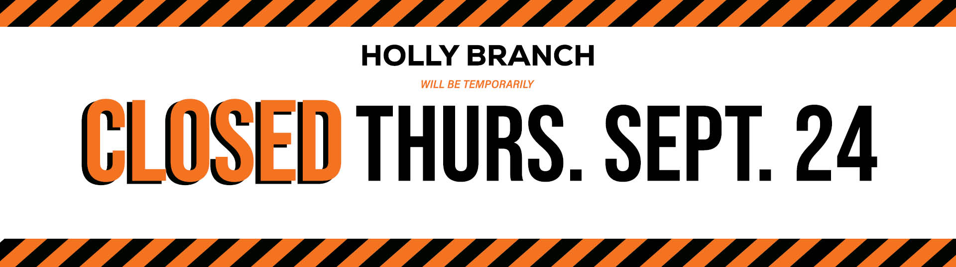 Holly Branch Parking Lot Closed Sept 24th